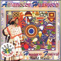 Amamnecer Huesteco: Huasteco Festival von Grupo Chicontepec