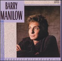 Greatest Hits, Vol. 3 von Barry Manilow