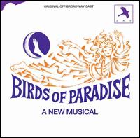 Birds of Paradise [Off Broadway Cast] von Original Off-Broadway Cast