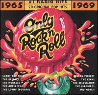 Only Rock 'N Roll 1965-1969: #1 Radio Hits von Various Artists