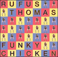 Funky Chicken von Rufus Thomas