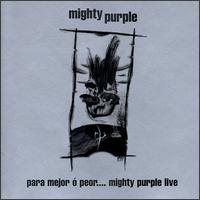 Para Mejor ó Peor...Mighty Purple Live von Mighty Purple