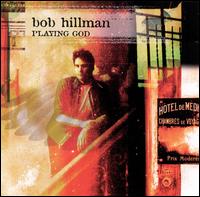 Playing God von Bob Hillman