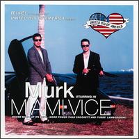 United DJs of America: Murk Starring in Miami Vice von Murk