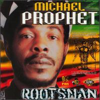 Rootsman von Michael Prophet