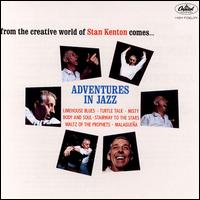 Adventures in Jazz von Stan Kenton
