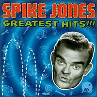 Greatest Hits [RCA] von Spike Jones