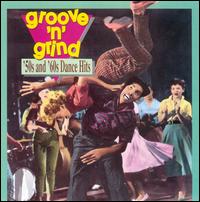 Groove 'N' Grind: 50's & 60's Dance Hits von Various Artists