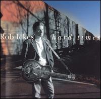 Hard Times von Rob Ickes