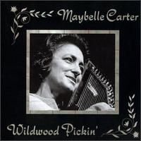 Wildwood Pickin' von Mother Maybelle Carter