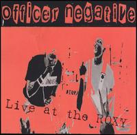 Live at the Roxy von Officer Negative