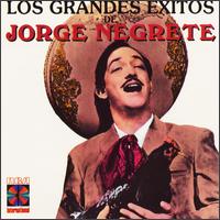 Grandes Exitos de Jorge Negrete von Jorge Negrete