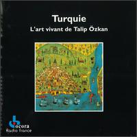 Turquie: L'Art Vivant de Talip Ozkan (Turkey: Living Art of Talip Ozkhan) von Talip Özkan