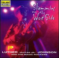 Slammin' on the West Side von Luther "Guitar Junior" Johnson