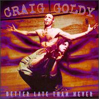 Better Late Than Never von Craig Goldy