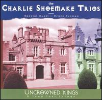 Uncrowned Kings & Long Lost von Charlie Shoemake