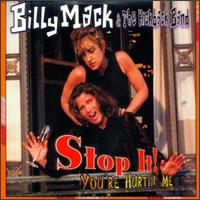 Stop It! You're Hurtin' Me von Billy Mack