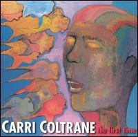 First Time von Carri Coltrane