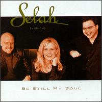 Be Still My Soul von Selah