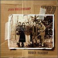 Rough Harvest von John Mellencamp