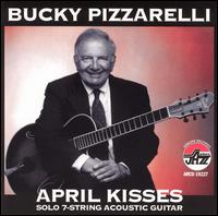 April Kisses von Bucky Pizzarelli