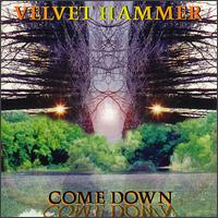 Come Down von Velvet Hammer