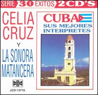 Cuba: Sus Mejores Interpretes von Celia Cruz