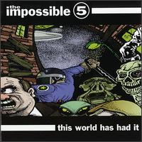 This World Has Had It von Impossible 5