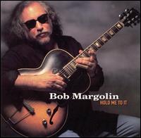 Hold Me to It von Bob Margolin