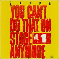 You Can't Do That on Stage Anymore, Vol. 1 von Frank Zappa