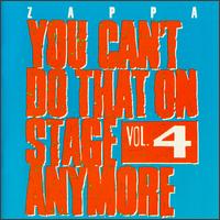 You Can't Do That on Stage Anymore, Vol. 4 von Frank Zappa