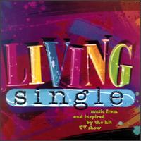 Living Single: Music from & Inspired by the Hit TV Show von Original TV Soundtrack