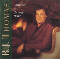 Christmas Is Coming Home von B.J. Thomas