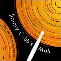 Only for the Pure of Heart von Jimmy Cobb's Mob