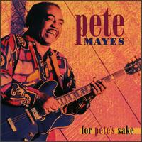 For Pete's Sake von Pete Mayes