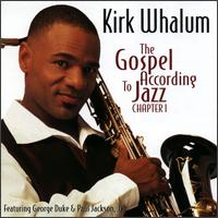 Gospel According to Jazz von Kirk Whalum