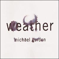 Weather von Michael Gordon