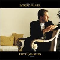 Rhythm & Blues von Robert Palmer