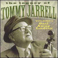 Legacy of Tommy Jarrell, Vol. 1: Sail Away Ladies von Tommy Jarrell