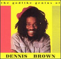 Godlike Genius of Dennis Brown von Dennis Brown