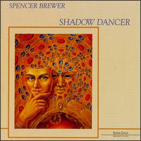 Shadow Dancer von Spencer Brewer