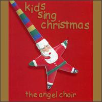 Kids Sing Christmas [Fine Tune #1] von The Angel Choir