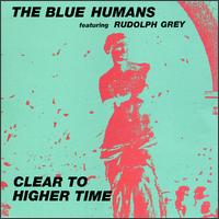 Clear to Higher Time von The Blue Humans