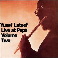Live at Pep's, Vol. 2 von Yusef Lateef