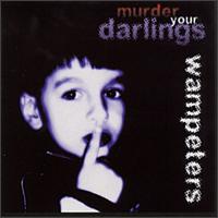 Murder Your Darlings von Wampeters