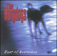 East of Yesterday von Hangdogs