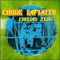 Ground Zero von Crude Infinity