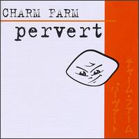 Pervert von Charm Farm