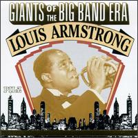 Giants of the Big Band Era: Louis Armstrong von Louis Armstrong