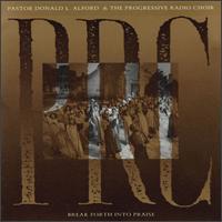 Break Forth into Praise von Pastor Donald Alford